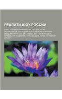 Ryealiti-Shou Rossii: Dom-2, Top-Model Po-Russki, 1 Sezon, Bitva Ekstrasensov, Poslednii Geroi, Fenomen, Fabrika Zve ZD, Ryealiti-Shou, Za S