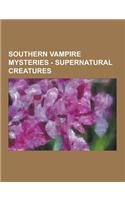 Southern Vampire Mysteries - Supernatural Creatures: Fairy, Shape-Shifter, Vampires, Werewolf, Witches, Claude Crane, Claudine Crane, Jason Stackhouse(English)