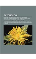 Entomologi: Biodling, Entomologer, Insekter, Bevingade Insekter, Landskapsinsekter, Honung, Fasettoga, Skalbaggar, Honungsbi, Biva