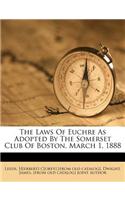 The Laws of Euchre as Adopted by the Somerset Club of Boston, March 1, 1888
