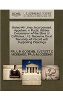 United Air Lines, Incorporated, Appellant, V. Public Utilities Commission of the State of California. U.S. Supreme Court Transcript of Record with Supporting Pleadings