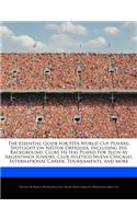 The Essential Guide for Fifa World Cup Players: Spotlight on Néstor Ortigoza, Including His Background, Clubs He Has Played for Such as Argentinos Juniors, Club Atlético Nueva Chicago, Internation