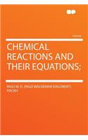 Chemical Reactions and Their Equations;