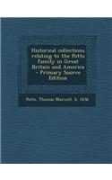 Historical Collections Relating to the Potts Family in Great Britain and America - Primary Source Edition