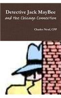Detective Jack MayBee and the Chicago Connection