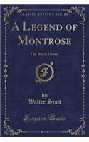A Legend of Montrose: The Black Dwarf (Classic Reprint)
