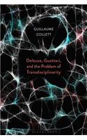 Deleuze, Guattari, and the Problem of Transdisciplinarity
