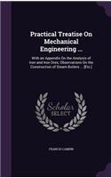 Practical Treatise On Mechanical Engineering ...