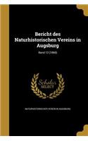 Bericht Des Naturhistorischen Vereins in Augsburg; Band 13 (1860)