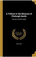 A Tribute to the Memory of Fitzhugh Smith: The Son of Gerrit Smith(English)