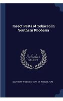 Insect Pests of Tobacco in Southern Rhodesia