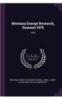 Montana Energy Research, Summer 1976
