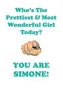 SIMONE is The Prettiest Affirmations Workbook Positive Affirmations Workbook Includes: Mentoring Questions, Guidance, Supporting You