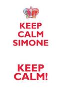 KEEP CALM SIMONE! AFFIRMATIONS WORKBOOK Positive Affirmations Workbook Includes: Mentoring Questions, Guidance, Supporting You