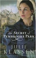 The Secret of Pembrooke Park: Thorndike Press Large Print Christian Historical Fiction