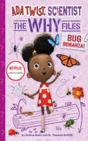 Bug Bonanza! (Ada Twist, Scientist: Why Files #4): (The Questioneers)