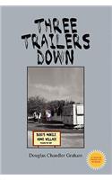 Three Trailers Down
