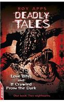Love Bites and It Crawled From The Dark