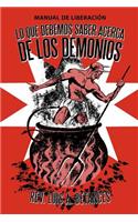 Lo Que Debemos Saber Acerca de Los Demonios: Manual de Liberacion