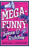 Mega-Funny Jokes & Riddles