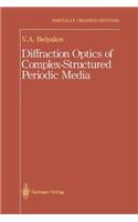 Diffraction Optics of Complex-Structured Periodic Media