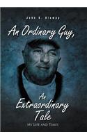 Ordinary Guy, an Extraordinary Tale