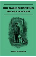 Big Game Shooting - The Rifle in Norway