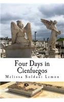 Four Days in Cienfuegos