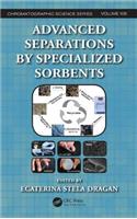 Advanced Separations by Specialized Sorbents: (Chromatographic Science Series)
