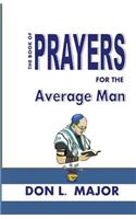 Book Of Prayers For The Average man