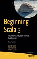 Beginning Scala 3: A Functional And Object Oriented Java Language