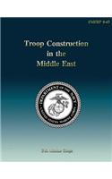 Troop Construction in the Middle East