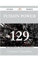 Fusion Power 129 Success Secrets - 129 Most Asked Questions on Fusion Power - What You Need to Know: (English)