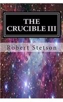 Crucible III