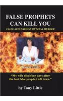 False Prophets Can Kill You