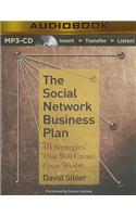 The Social Network Business Plan: 18 Strategies That Will Create Great Wealth