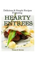 Delicious & Simple Recipes Featuring Hearty Entrees