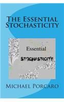 The Essential Stochasticity