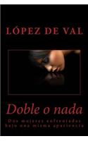 Doble o nada