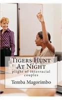 Tigers Hunt at Night