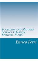 Socialism and Modern Science (Darwin, Spencer, Marx): Darwin, Spencer, Marx