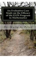 Evaluative Case Study on the Efficacy of the ELPS Program in Mathematics