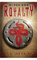 Blood and Royalty: Dragoneer Saga Book Six