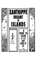 Xanthippe Dreamt of Islands