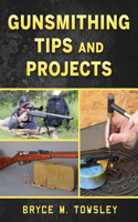 Gunsmithing Tips and Projects