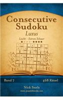 Consecutive Sudoku Luxus - Leicht bis Extrem Schwer - Band 7 - 468 Rätsel
