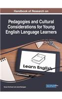 Handbook of Research on Pedagogies and Cultural Considerations for Young English Language Learners