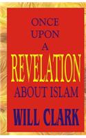 Once Upon A Revelation: About Islam(English)