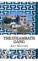 The Steambath Gang