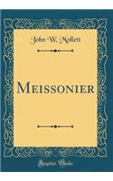 Meissonier (Classic Reprint)